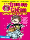 The Queen of Clean Conquers Clutter (eBook)
